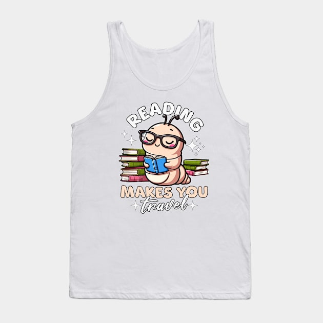 Cute Worm Reading Makes You Travel for Books Lover Tank Top by alcoshirts